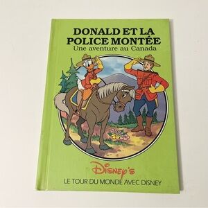 Disney's French Donald Et La Police Montée Une Aventure Au Canada Book